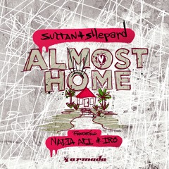 Sultan + Shepard feat. Nadia Ali & IRO - Almost Home [OUT NOW]