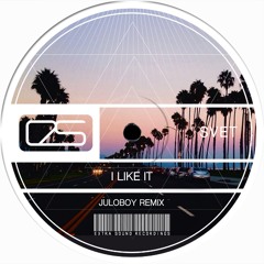 SVET - I Like It (Juloboy Remix) [Extra Sound Recordings]