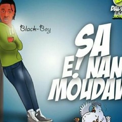 Sa E Nan Boudaw - Black Boy