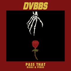 DVBBS vs Riggi & Piros - Pass That