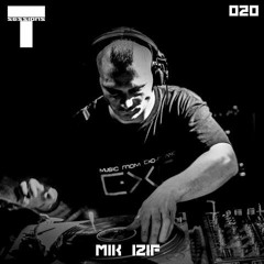 T SESSIONS 020 - MIK IZIF