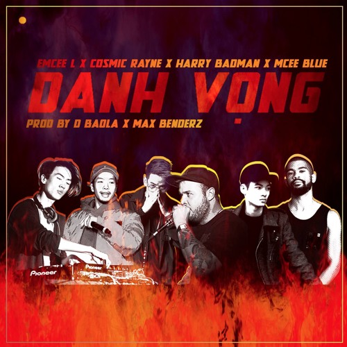 Emcee L - Danh Vọng ft. Cosmic Rayne, Harry Badman & Mcee Blue (Prod. by D.BaoLa x Max Benderz)