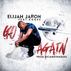 Elijah Jaron - Go Again ft. K. agee
