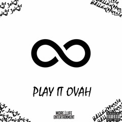 Play It Ovah (Ft. BALLERHussle