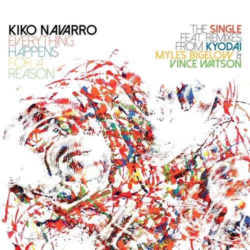 Kiko Navarro - Everything Happens For A Reason (Vince Watson Edit)