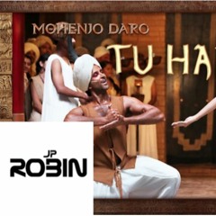 Mohenjo Daro - Tu Hai - Robin Joseph