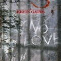 Kevin&#x20;Gates No&#x20;Love Artwork