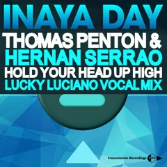 Inaya Day vs Thomas Penton & Hernan Serrao - Hold Your Head Up High (Lucky Luciano Vocal Mix)