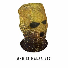 Who is Malaa #17