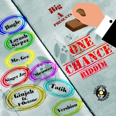 I OCTANE & GINJAH - ONE CHANCE