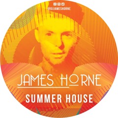 Summer House Part 2 - Mixed by James Horne