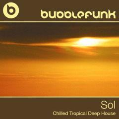 Tropical House | Deep & Chilled | Sol