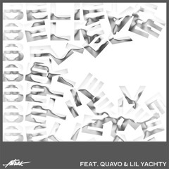 A-Trak - Believe Feat. Quavo & Lil Yachty