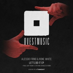 Alessio Frino , Rone White - Let's Do It ( Original mix ) Preview Played by Tocadisco