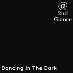 Dancing In The Dark
