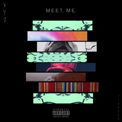XYZ-Meet me (Ft. Cotes) Prod. Fuji