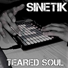 SINETIK - TEARED SOUL - DEMO TRACK // LIVESET