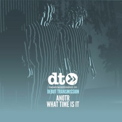 ANOTR - What Time Is It