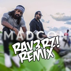 Madcon - Got A Little Drunk (Rav3rz! Remix)