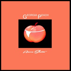 Georgia Peach (Dirty) {prod. By Meka Beats}