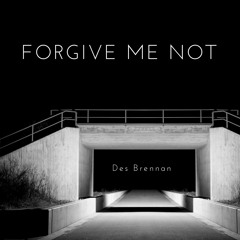 Forgive Me Not (Produced by killedmyself)