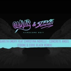 Gareth Emery - Concrete Angel (Coone & Code Black Remix) [Ganar & Steve Supremacy Hardcore Edit]