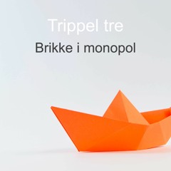Brikke i monopol - Trippel tre