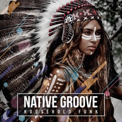Household Funk - Native Groove (Original Mix)