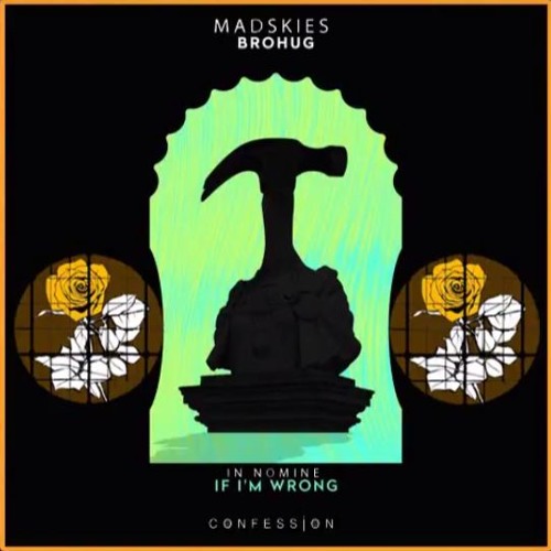 Madskies Vs BROHUG - In Nomine Vs If I'm Wrong (Tchami Mashup)