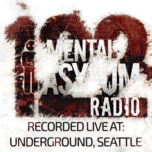 Indecent Noise - Mental Asylum Radio 122 (Live From Seattle)