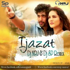 IJAZAT - (REMIX) - DJ NRJ & DJ SP