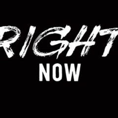 Right Now - DTFtS (Produced By StunnaBeatz)