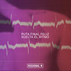 Puta Final Feliz - K Suene Ese Dembow