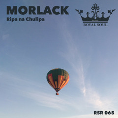 RSR 065 // Morlack - Ripa Na Chulipa