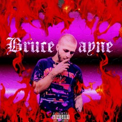 BRUCE WAYNE * PROD. BY MATHAIUS YOUNG