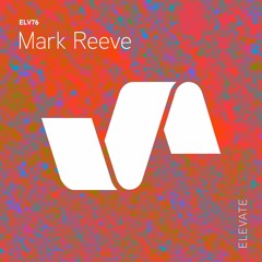 ELV76 2. Mark Reeve - Finding It Hard To Sleep