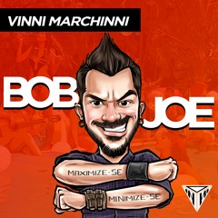 Vinni Marchinni - Bob Joe (original Mix)[FREE DOWNLOAD]