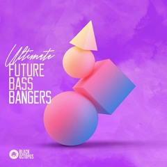 Ultimate Future Bass Bangers - Demo
