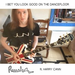 I Bet You Look Good On The Dancefloor ft. Harry Cann
