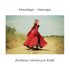 Masego - Navajo (Artless Venture Edit | Remix)