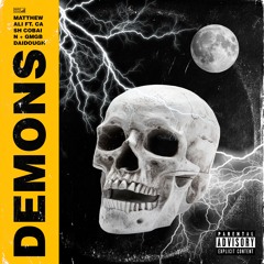 Demons (feat. Cash Cobain & GMGB DaiDough) [prod. Cash Cobain & Matthew Ali]