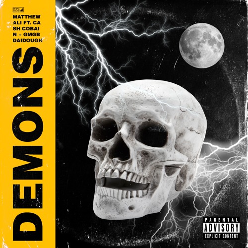 Demons (feat. Cash Cobain & GMGB DaiDough) [prod. Cash Cobain & Matthew Ali]