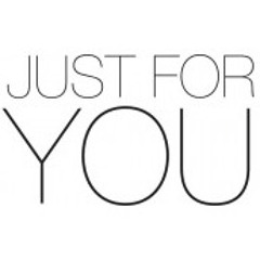 Just For You