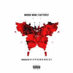 Mirror Monk x Butterfly (Prod. By Rippa On Da Beat)