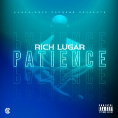 Rich Lugar  Patience