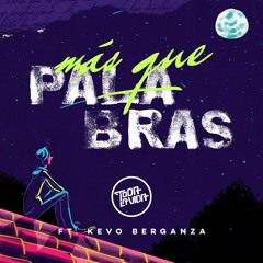 Mas Que Palabras (feat. Kevo Berganza)