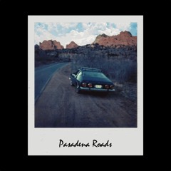 Pasadena Roads (Prod. T Fresh)