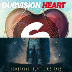 The Chainsmokers X Dubsvision - Something Just Like This Heart (U4EUH Mashup)