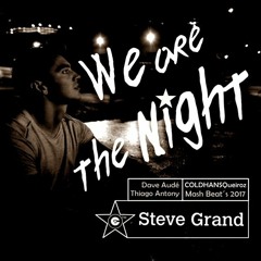 Steve Grand, Dave Aude, Thiago Antony - We Are The Night (COLDHANSQueiroz Mash Beat´s 2017)