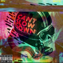 Cant Slow Down+++(prod. Dee B)